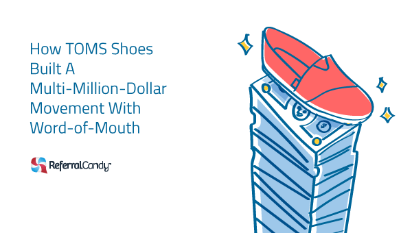 How TOMS Shoes Built A Multi-Million-Dollar Movement