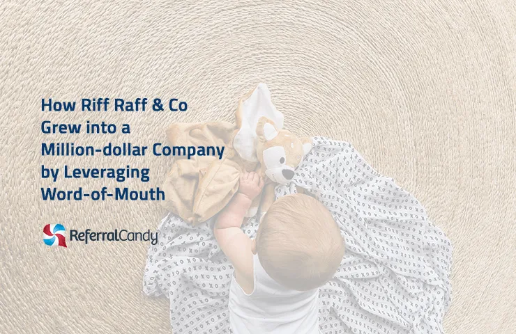 How Riff Raff & Co Grew by Leveraging Word-of-Mouth Marketing